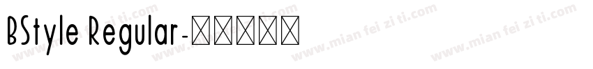 BStyle Regular字体转换